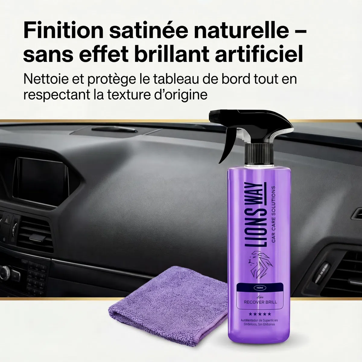 LionsWay : Nettoyant Tableau de Bord Voiture 500ml + Chiffon | Nettoie, Protège et Parfume (Parfum Floral) | Sans Silicone, Finition Satinée Naturelle, Formule Anti-Traces